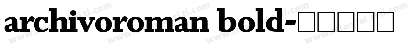 archivoroman bold字体转换